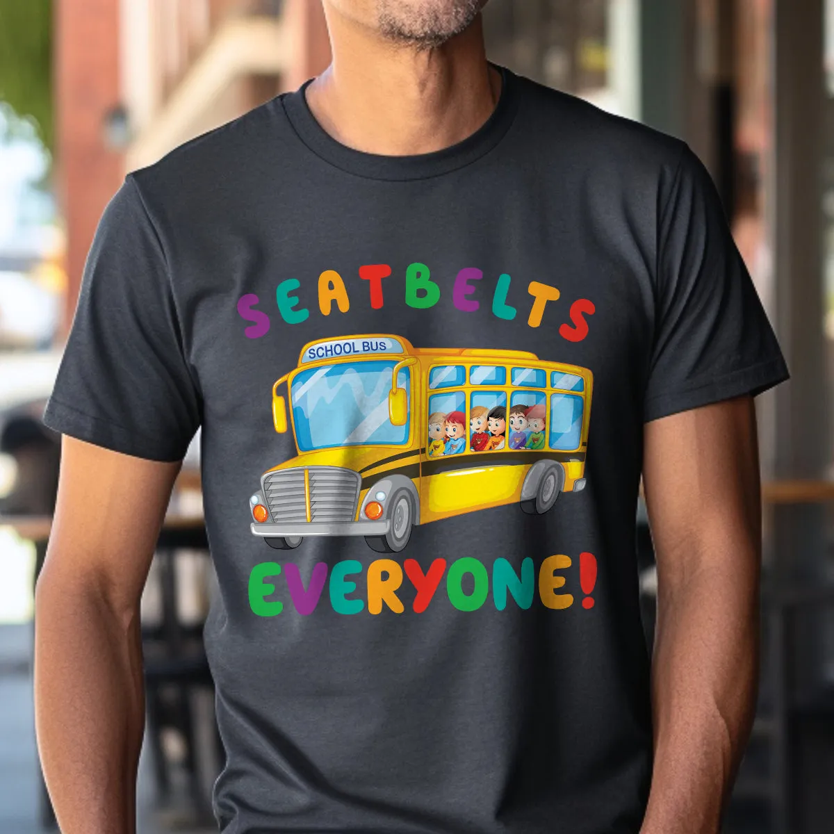 Teesdily | Seatbelt Everyone Shirt, Funny School Bus Driver T-shirt, Back To School Tee, School Driver Sweatshirt Hoodie Mug, Gift For Bus Drivers